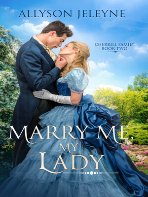 cover image of Marry Me, My Lady